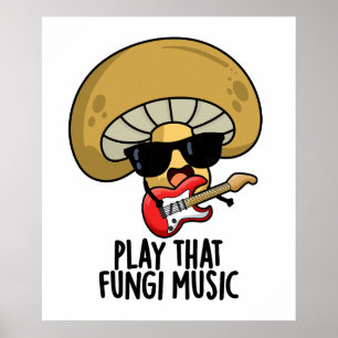 Poster Toque O Fungi Music Engraçado Mushroom Pun
