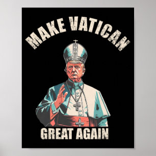 Poster Tornar Excelente Vaticano Novamente - Pope Trump M