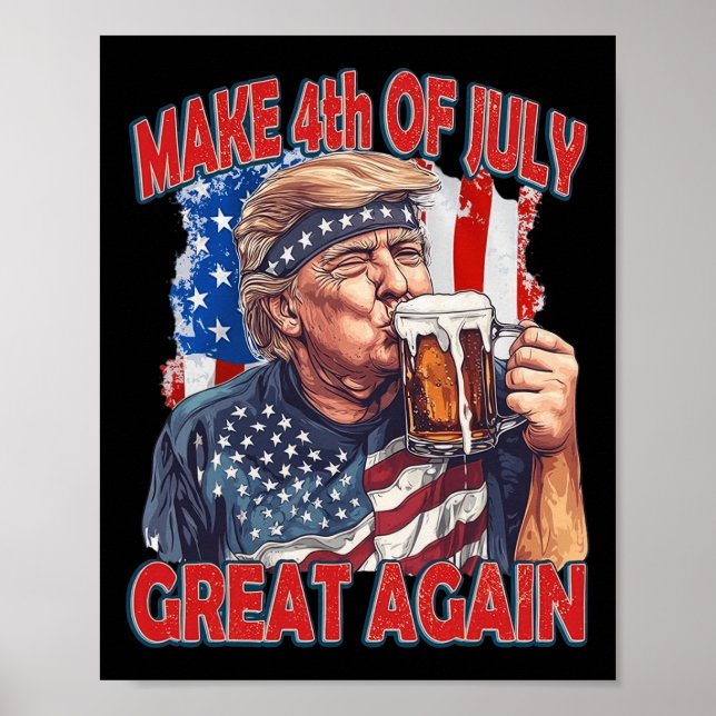 Poster Torne o 4 de Julho Grande Novamente Trump Bandeira (Frente)