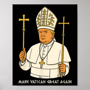 Poster Torne o Vaticano Grande Novamente Funny Papa Trump