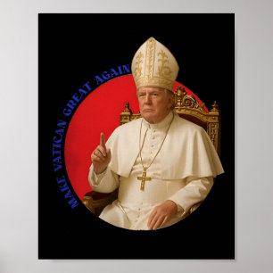 Poster Torne o Vaticano Grande Novamente Funny Papa Trump