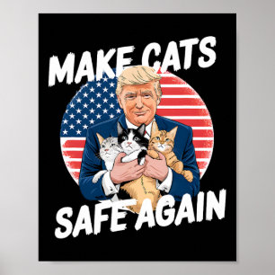 Poster Torne Os Gatos Seguros Mais Uma Vez Votar Trump Sa