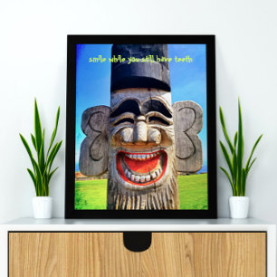 Poster Totem Wood Face Foto Sorri com a citação dos dente