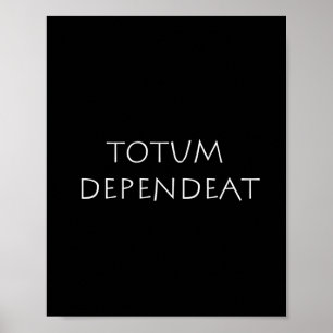 Poster Totum dependente