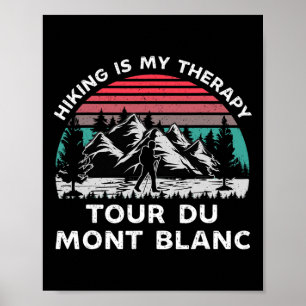 Poster Tour Du Mont Blanc Caminhar é Minha Terapia Ao Ar 
