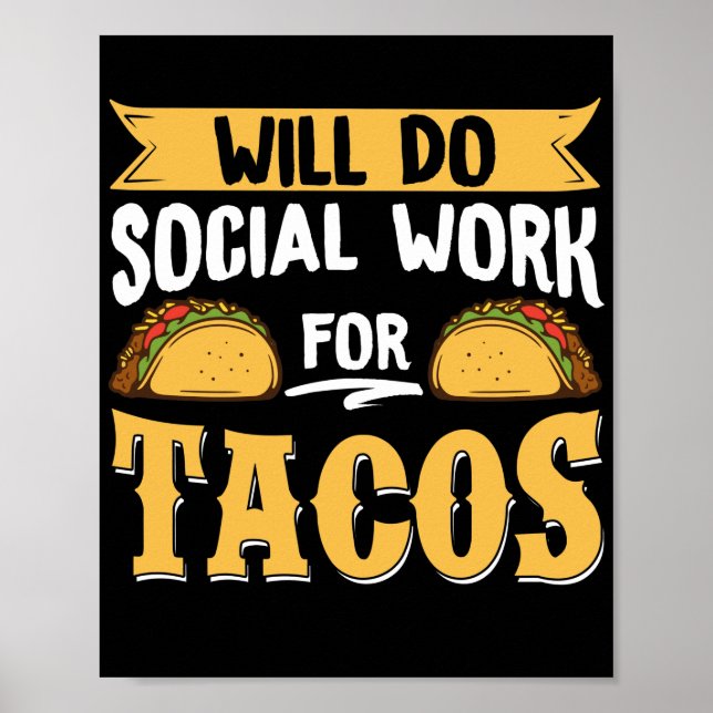 Poster Trabalhador Social Fará Trabalho Social Para Tacos (Frente)