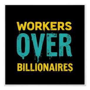 Póster Trabalhadores Sobre Bilionários - Estados Ativista