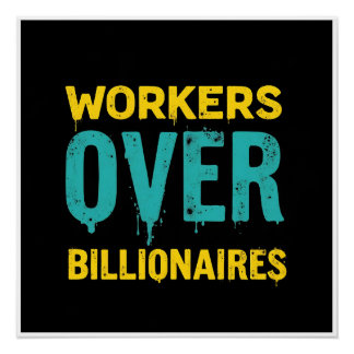 Póster Trabalhadores Sobre Bilionários - Estados Ativista