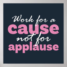 Trabalhar Por Uma Causa Não Para Aplauder Inspiraç