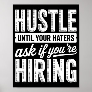 Poster Trabalhe duro até que os haters perguntem se está