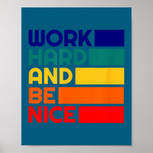 Poster Trabalhe duro e seja legal Motivacional Antigo Sit