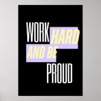 Trabalhe Duro e Seja Orgulhoso, Inspirador, Motiva