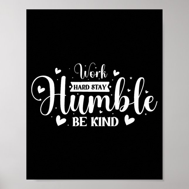 Poster Trabalhe Duro Seja Humilde Seja Gentil (Frente)