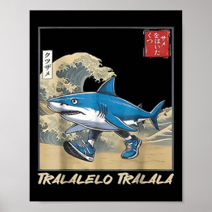 Poster Tralalero Tralala Japonês Tubarão Engraçado Italia