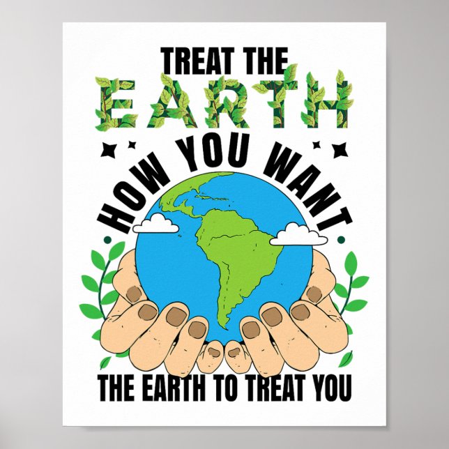 Poster Tratar A Terra Como Você Quer Que A Terra Te Trate (Frente)