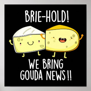 Poster Trazemos Gouda News Cheese Pun Dark BG