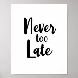 Poster Trecho Inspirativo Nunca Tarde