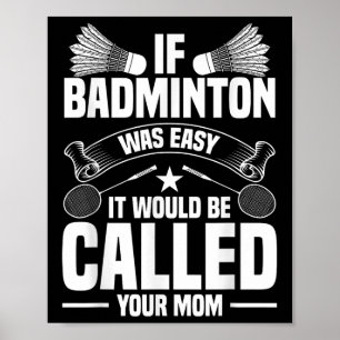 Poster Treinador de Badminton Shuttle Sua Mãe Jogador de