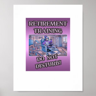 Poster Treinamento de Aposentadoria – Não Perturbe Garota