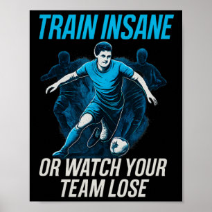 Poster Treine Insano Ou Assista Seu Time Perder Roupa de 