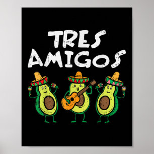 Poster Tres Amigos Avocados Guac Cinco De Mayo Fiesta Mex