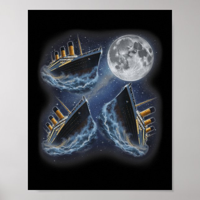 Poster Três Rms Titanic Lua 3 Uivando Na Lua Engraçado We (Frente)