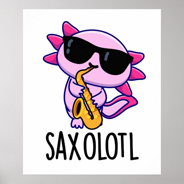 Poster Trocadilhos Sax-olotl Engraçado Saxofone (Frente)