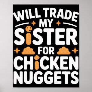 Poster Trocarei Irmã Por Snack De Nuggets De Frango Infan