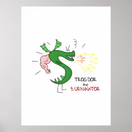 Poster Trogdor The Burninator