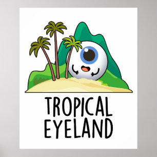 Poster Tropical Eye-land Piada Ilha Engraçada