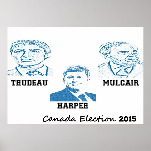 Póster Trudeau Harper MulPresidenta Canadá Eleição 2015 (Frente)