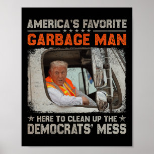 Poster Trump 2024 Eletion Trump Garbage Man Vote Trump P