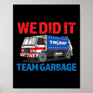 Poster Trump 2024 Engraçado Lixo Que Fizemos - Equipe Ga