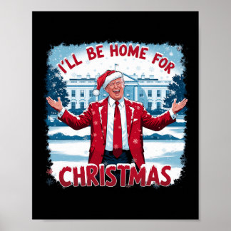 Poster Trump 2024 Estarei Em Casa Para O Natal Engraçado