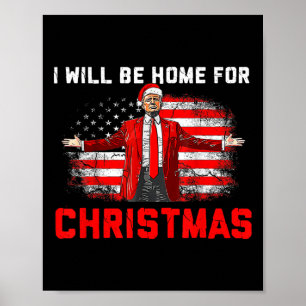Poster Trump 2024 Estarei Em Casa Para O Natal Trump Xmas
