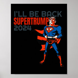 Poster Trump 2024 Eu estarei de volta super-herói