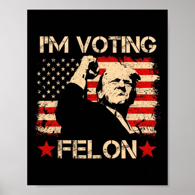Poster Trump 2024 Flag Retro I Voting Convicted Felon T (Frente)