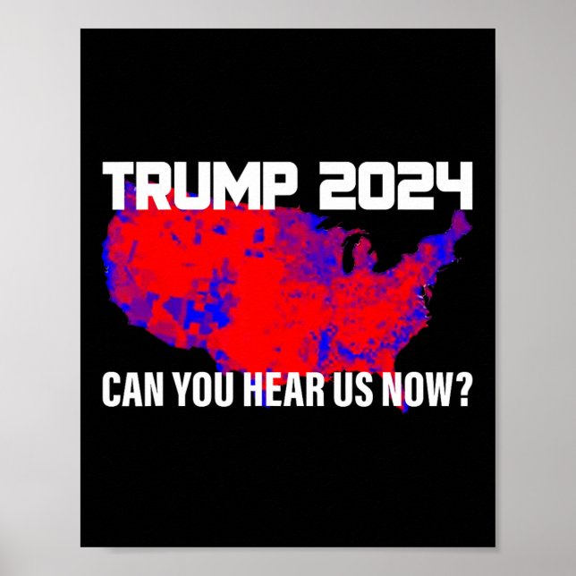 Poster Trump 2024 Pode Nos Ouvir Agora? (Frente)