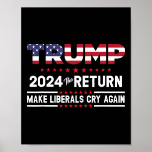 Poster Trump 2024 The Return - Make Liberals Cry Novament