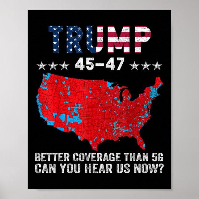 Poster Trump 45 47 Melhor Cobertura Do Que 5 g Você Pode  (Frente)