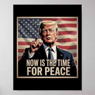 Poster Trump - Agora É A Hora Da Paz