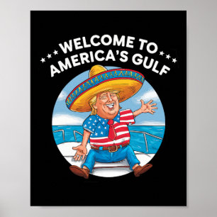 Poster Trump America's Welcome Golfo Mexico Presidente Tr