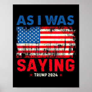Poster Trump Como Eu Estava Dizendo Trump Seu Discurso Tr