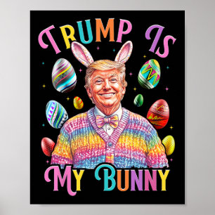 Poster Trump É Meu Coelho Caça Ovos Da Primavera Faz Pásc
