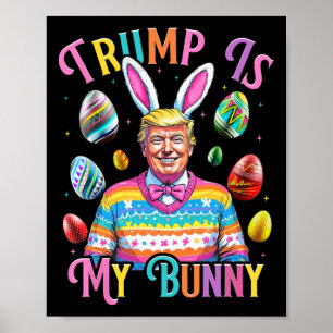 Poster Trump É Meu Coelho de Páscoa Caça Ovos Fazem a Pás