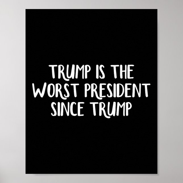 Poster Trump É O Pior Presidente Desde Trump 2  (Frente)