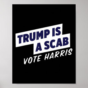 Poster Trump É Um Scab - Vote Harris 2024 2