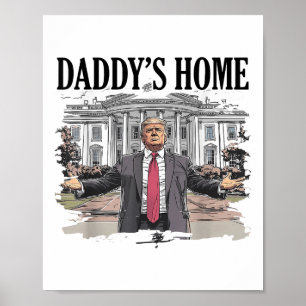 Poster Trump engraçado Papai está em casa Casa Branca _1