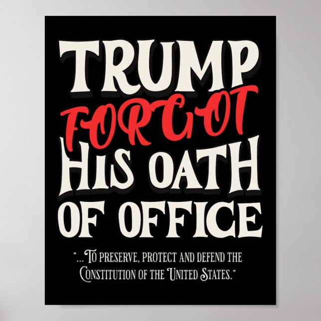 Poster Trump Esqueceu Juramento De Ofício Jurou Constitui (Frente)