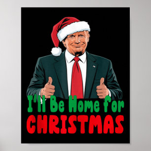 Poster Trump Estará Em Casa Para O Natal Humorístico Chr